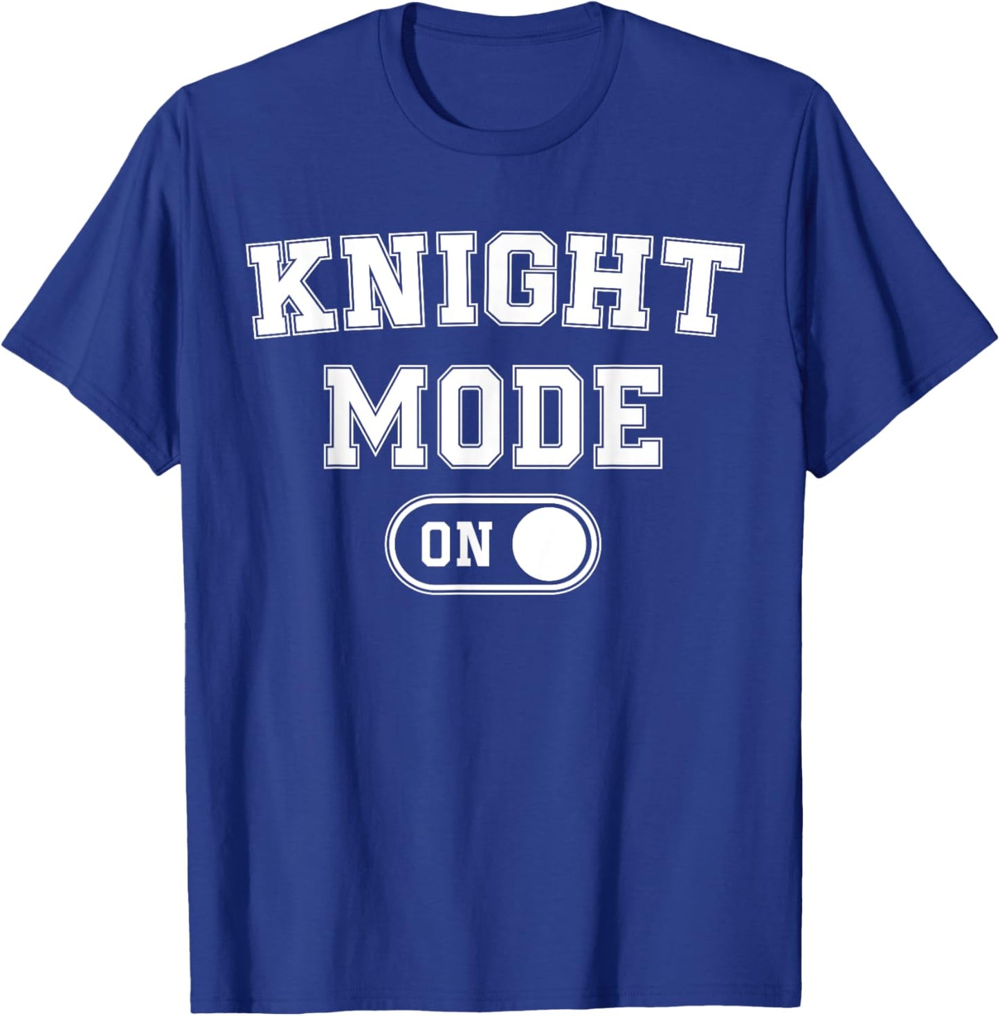 Knight Mode On Costume Funny Medieval Party Gift Fantasy T-Shirt - T-Shirt | Royal