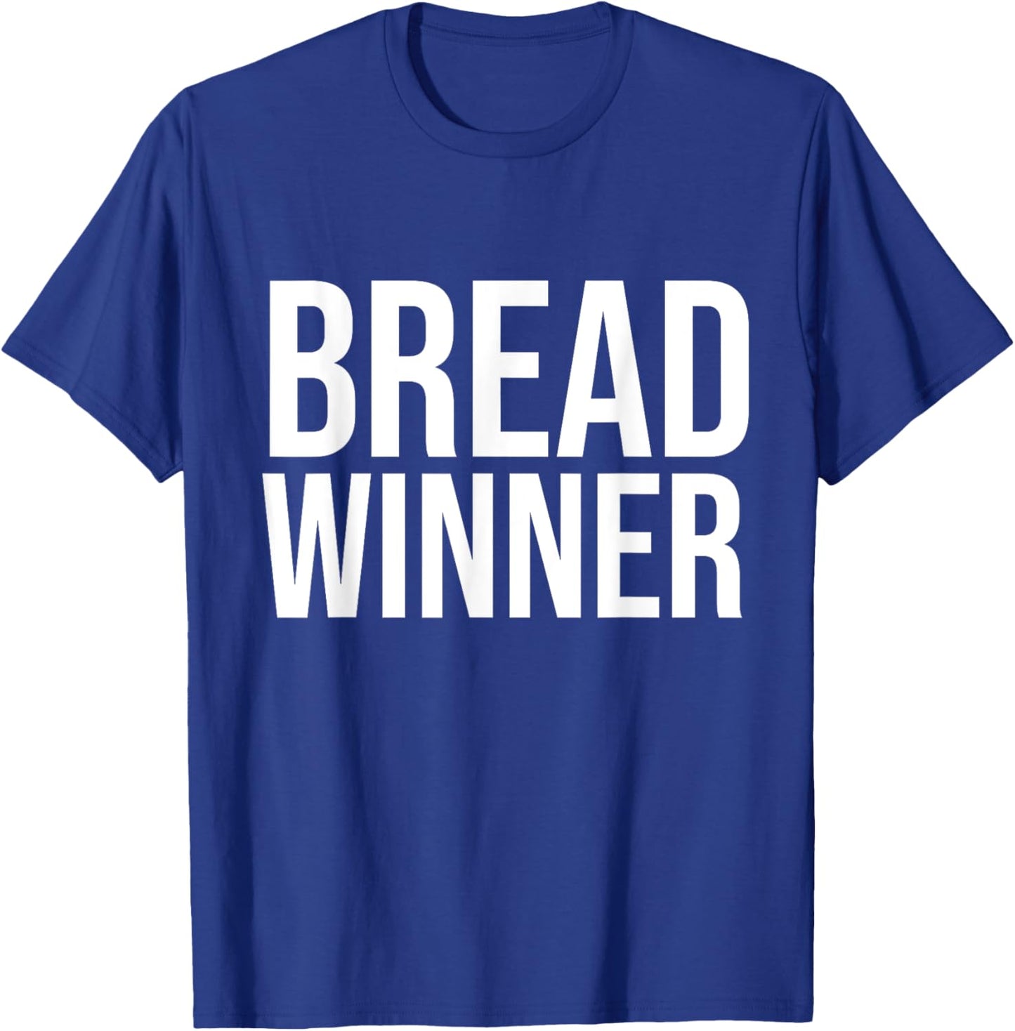 Bread Winner T-Shirt - T-Shirt | Royal
