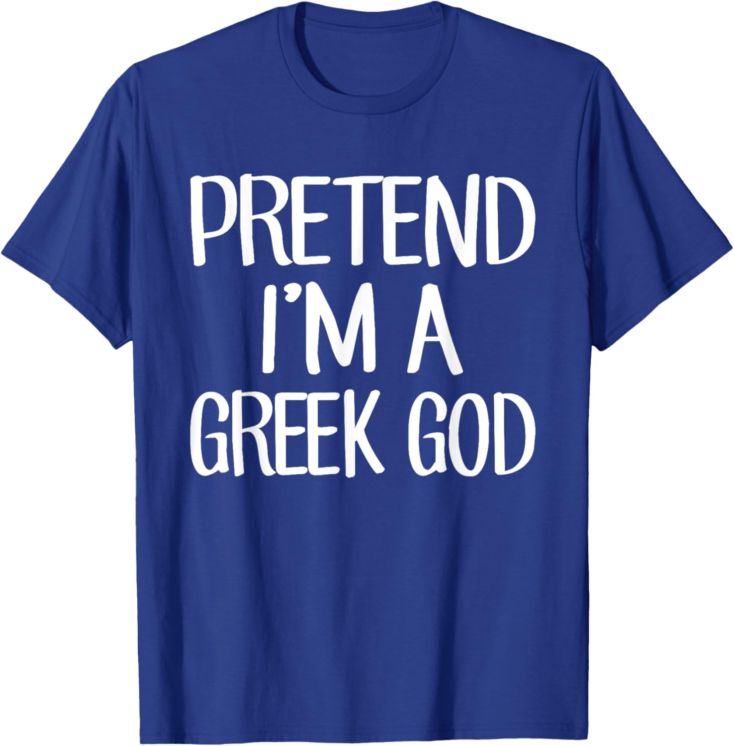 Pretend I'm A Greek God Costume Family Lazy Easy Halloween T-Shirt - T-Shirt | Royal