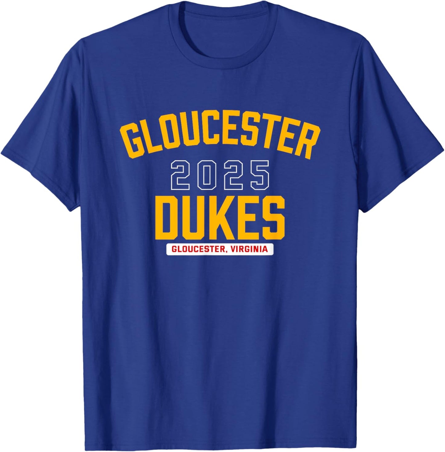 Gloucester Dukes Gloucester, Virginia 2025 T-Shirt - T-Shirt | Royal