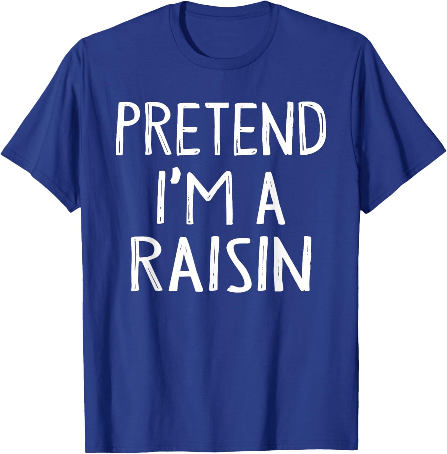 Pretend I'm A Raisin Matching Costume Lazy Easy Halloween T-Shirt - T-Shirt | Royal