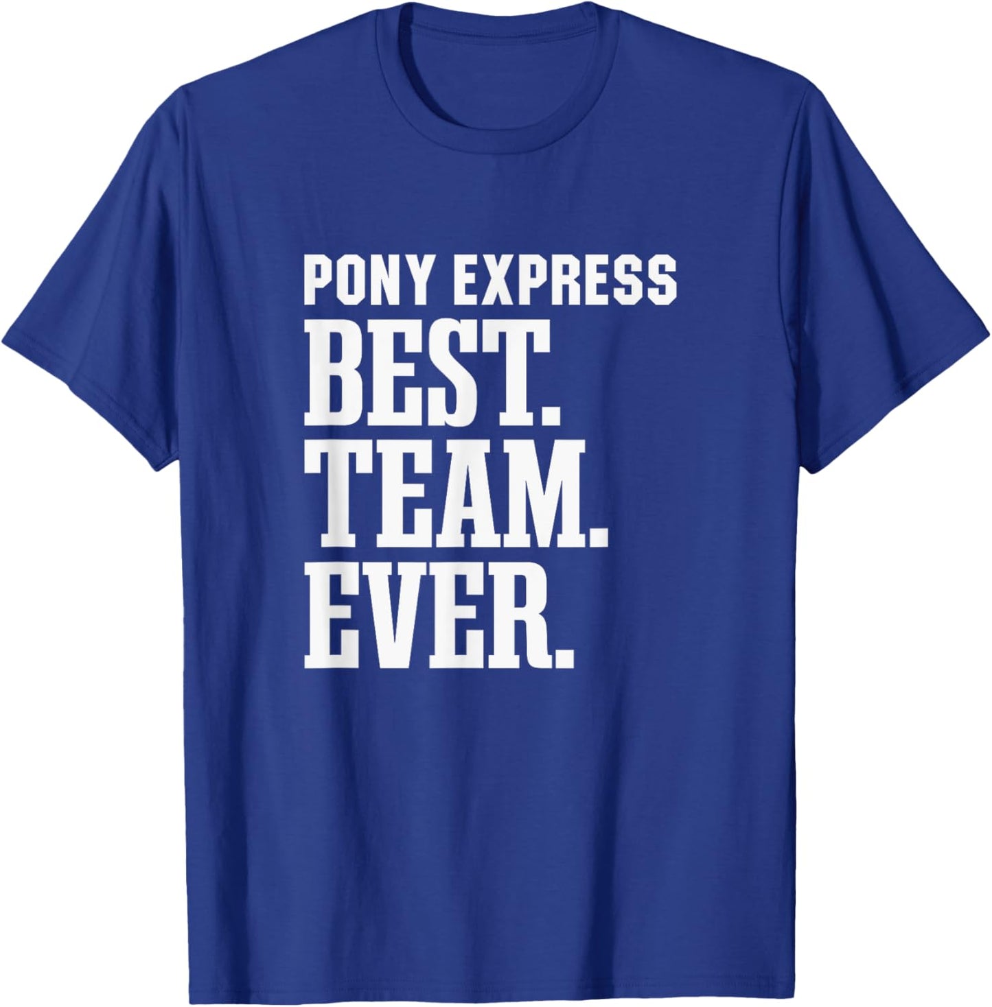 Huntington Pony Express Best Ever HS T-Shirt - T-Shirt | Royal