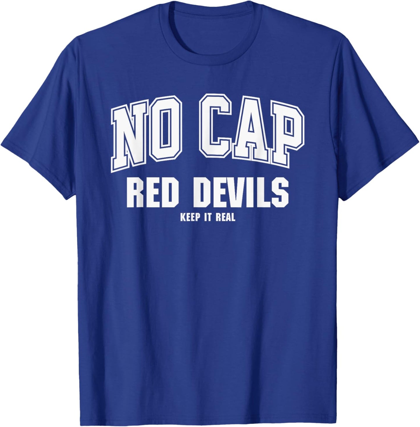 Williston Red Devils NO CAP Keepin' It Real T-Shirt - T-Shirt | Royal