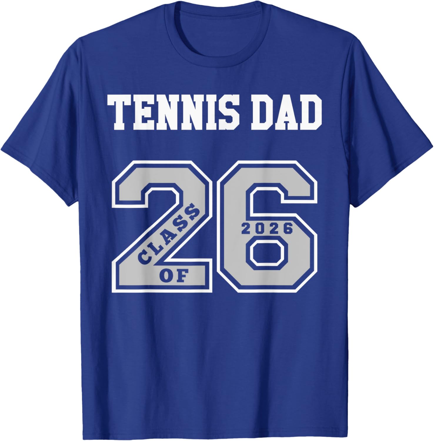 Tennis Dad Class of 2026 - Tennis Dad 26 Swag Class of 26 T-Shirt - T-Shirt | Royal