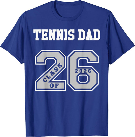 Tennis Dad Class of 2026 - Tennis Dad 26 Swag Class of 26 T-Shirt - T-Shirt | Royal
