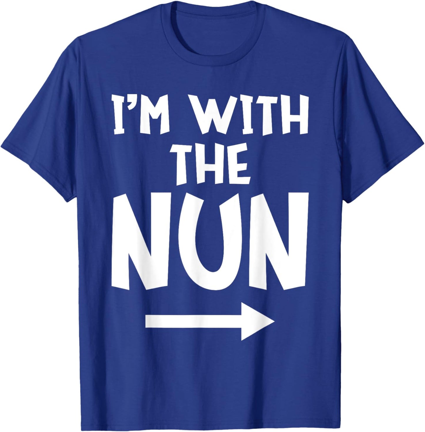 I'm With The Nun Funny Matching Easy Halloween Costume T-Shirt - T-Shirt | Royal
