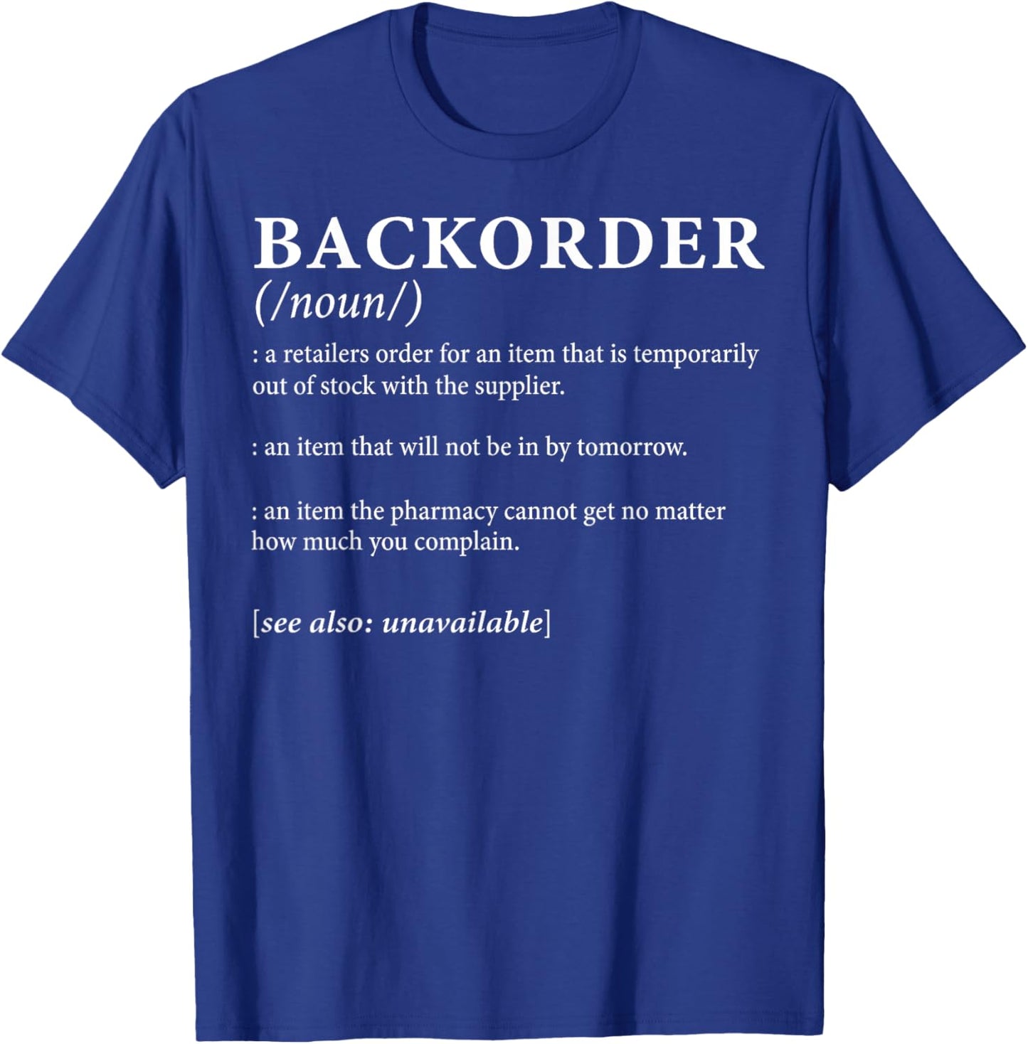 Backorder Definition T-Shirt - T-Shirt | Royal