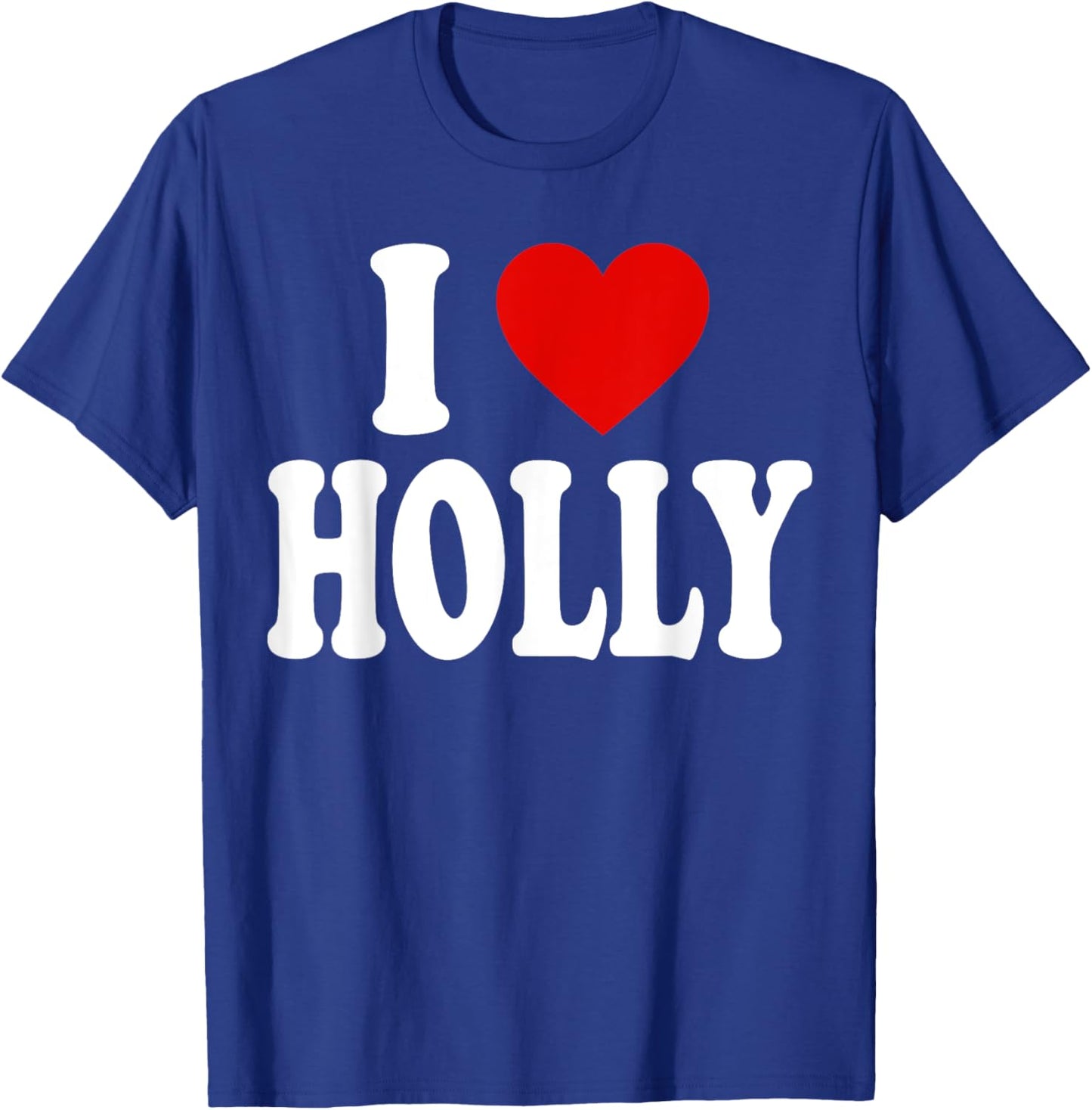 I Heart Love Holly T-Shirt - T-Shirt | Royal