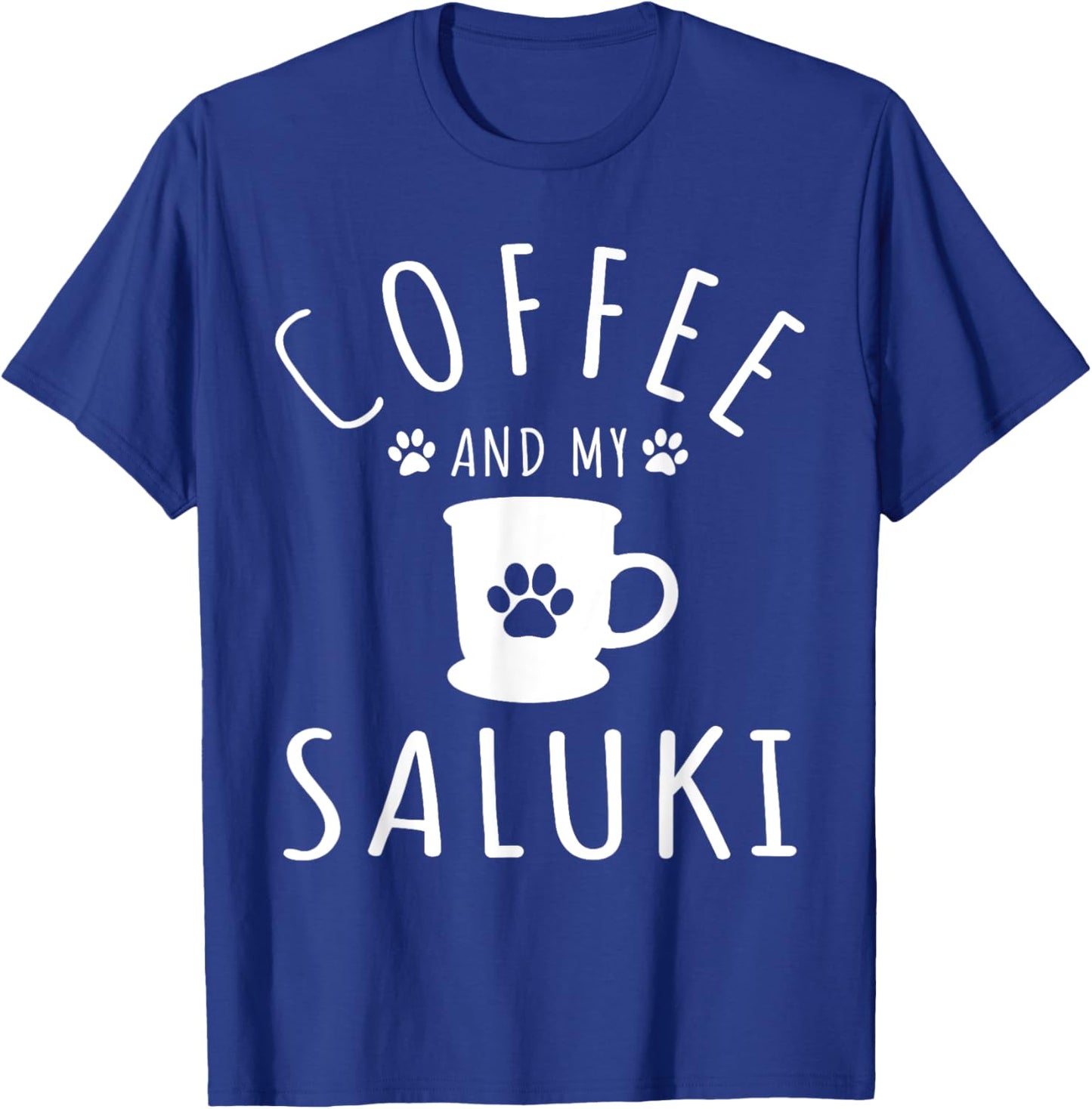 Funny Saluki Mama T Shirts Dog Lover Coffee And My Saluki T-Shirt - T-Shirt | Royal