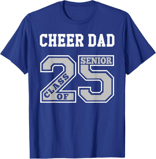 Senior Cheer Dad 2025 - Cheer Dad Senior Class 25 T-Shirt - T-Shirt | Royal