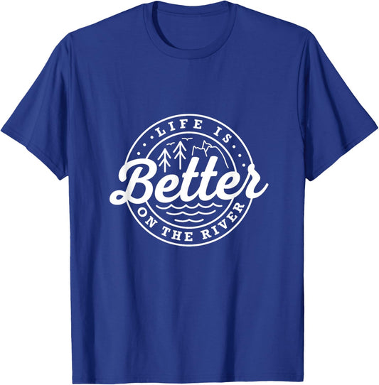 Life Is Better On the River Fishing Quotes Fisherman Angler T-Shirt - T-Shirt | Royal