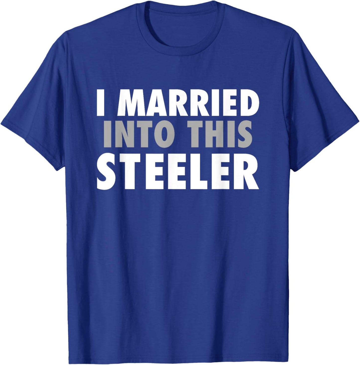 Steelers Fontana I Married Into This HS T-Shirt - T-Shirt | Royal