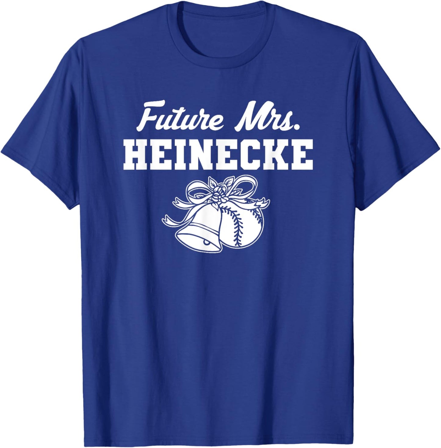 Future Mrs. Hayes Heinecke Prospect Baseball Fan Gear T-Shirt - T-Shirt | Royal
