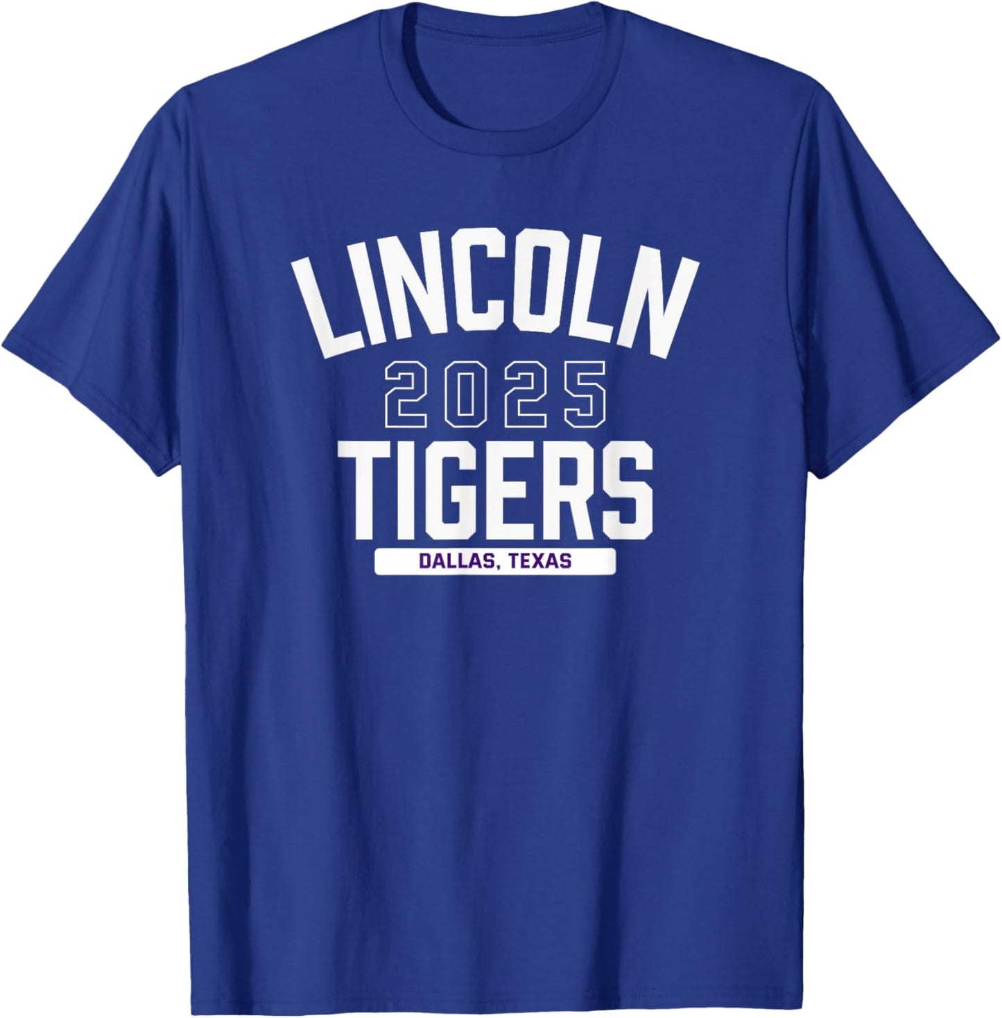 Lincoln Tigers Dallas, Texas 2025 T-Shirt - T-Shirt | Royal