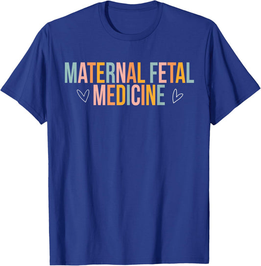 Maternal Fetal Medicine MFM Nurse MFM Sonographer T-Shirt - T-Shirt | Royal