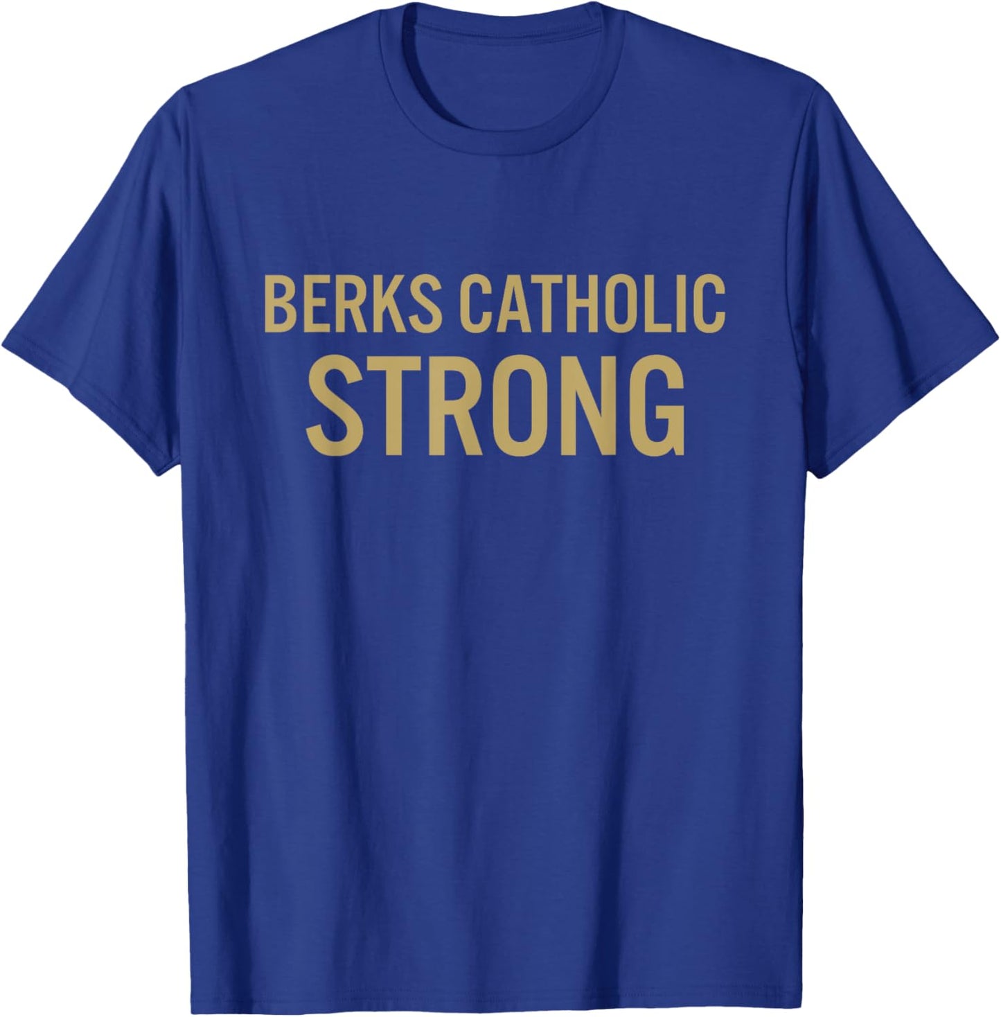 Berks Catholic High School Strong T-Shirt - T-Shirt | Royal