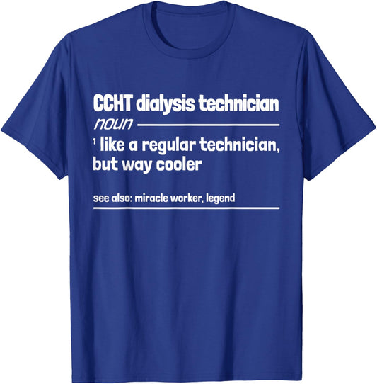 CCHT Dialysis Technician But Cooler Funny Technician T-Shirt - T-Shirt | Royal