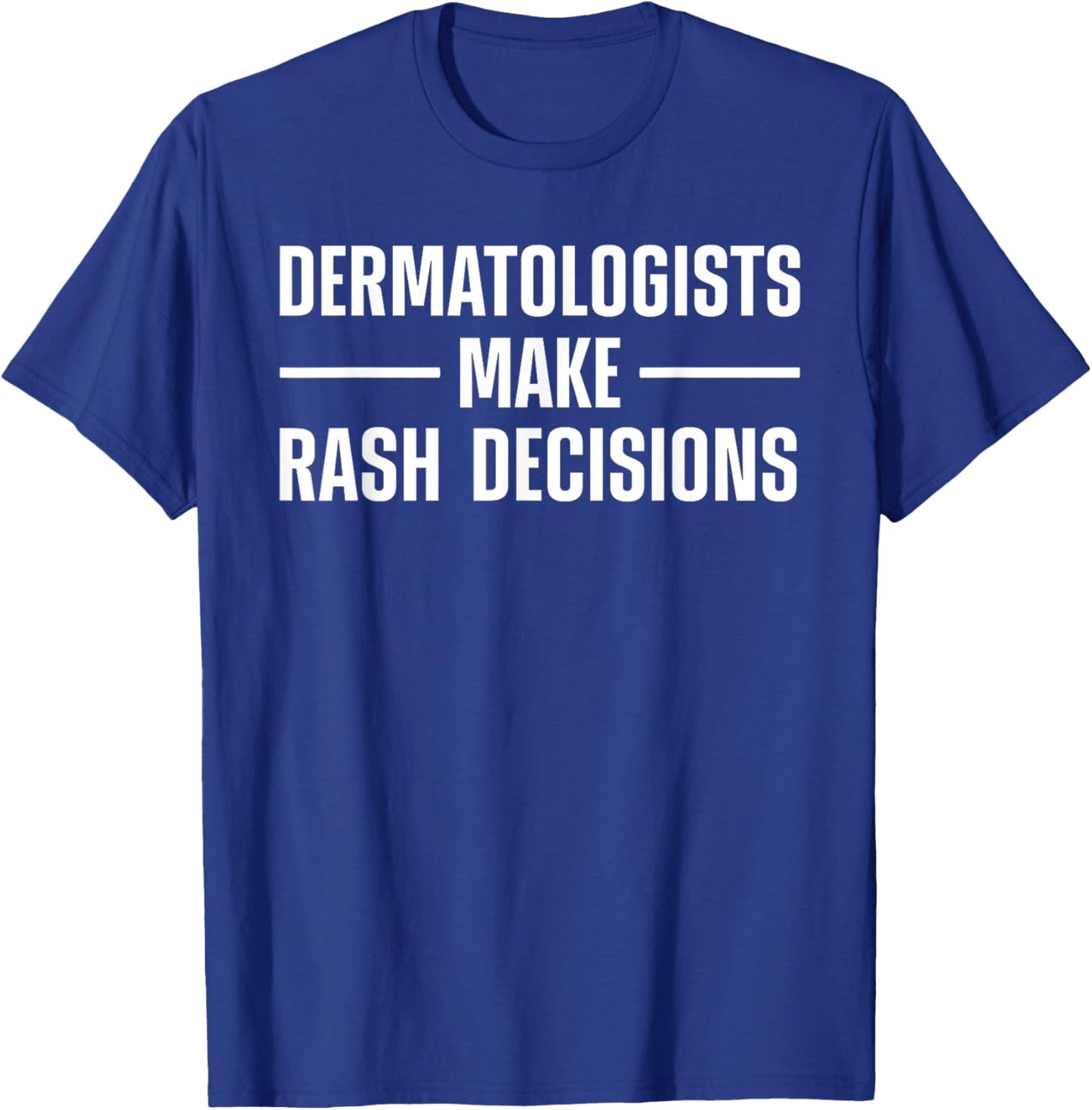 Dermatologist Design Women Dermatology Dermatologist T-Shirt - T-Shirt | Royal