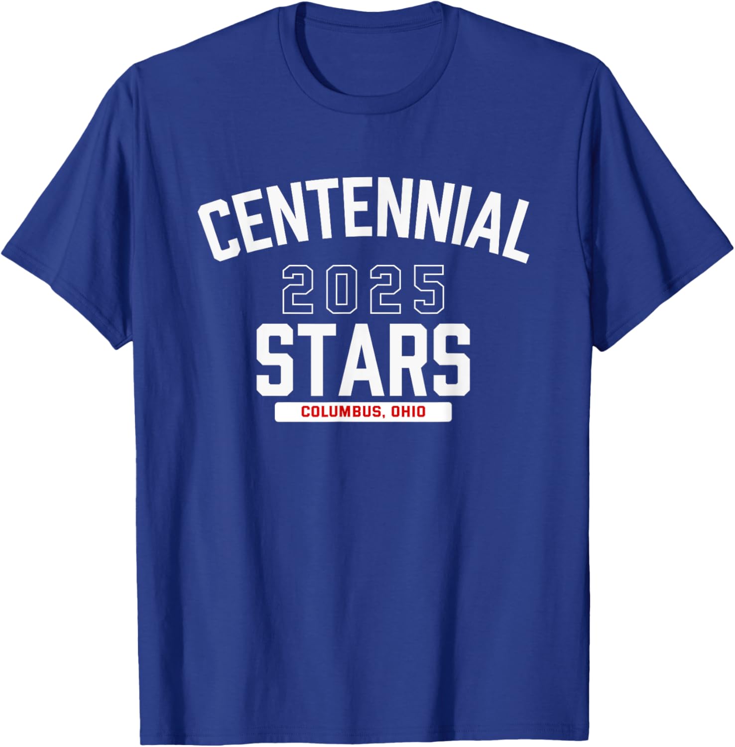 Centennial Stars Columbus, Ohio 2025 T-Shirt - T-Shirt | Royal