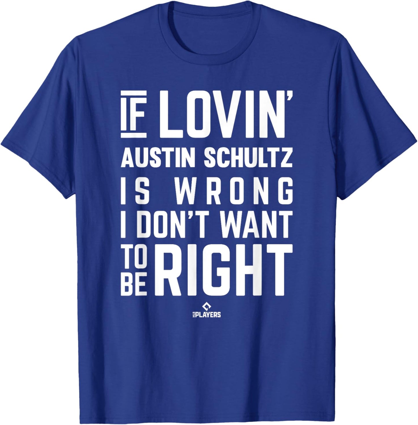 If Loving Austin Schultz Prospect Baseball Fan Gear T-Shirt - T-Shirt | Royal