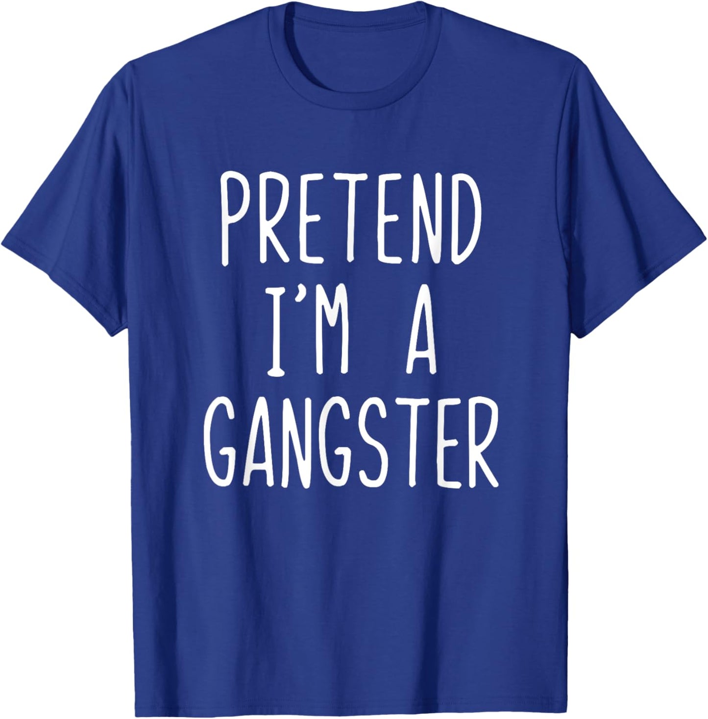Funny Easy Pretend I'm A Gangster Costume Halloween T-Shirt - T-Shirt | Royal