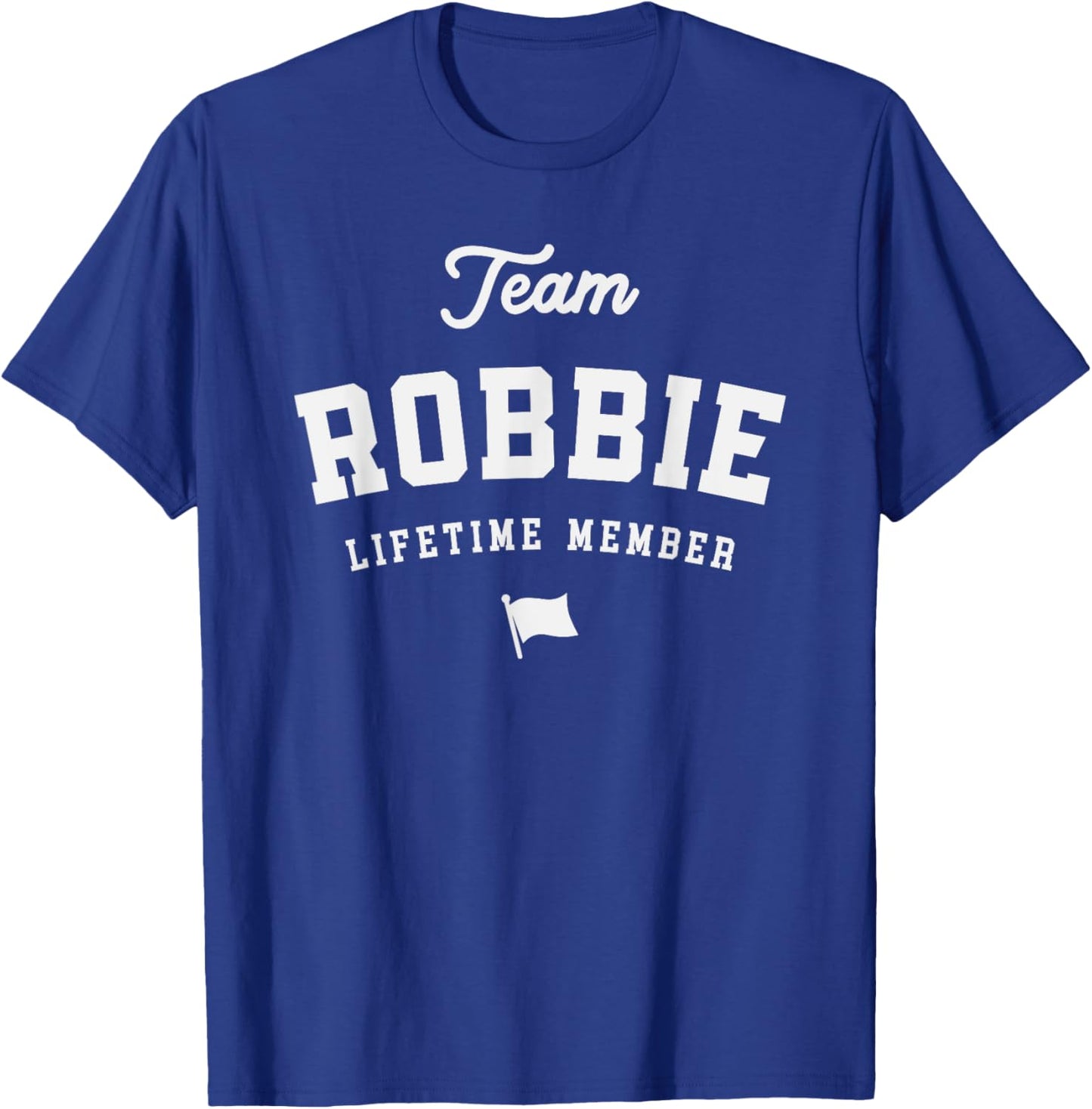 Team Robbie Lifetime Member Funny Name Robbie T-Shirt - T-Shirt | Royal