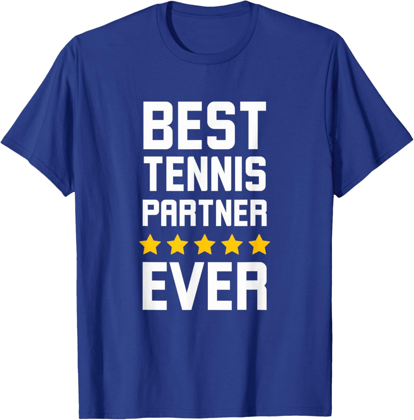 Best Tennis partner ever funny Tennis player appreciation T-Shirt - T-Shirt | Royal