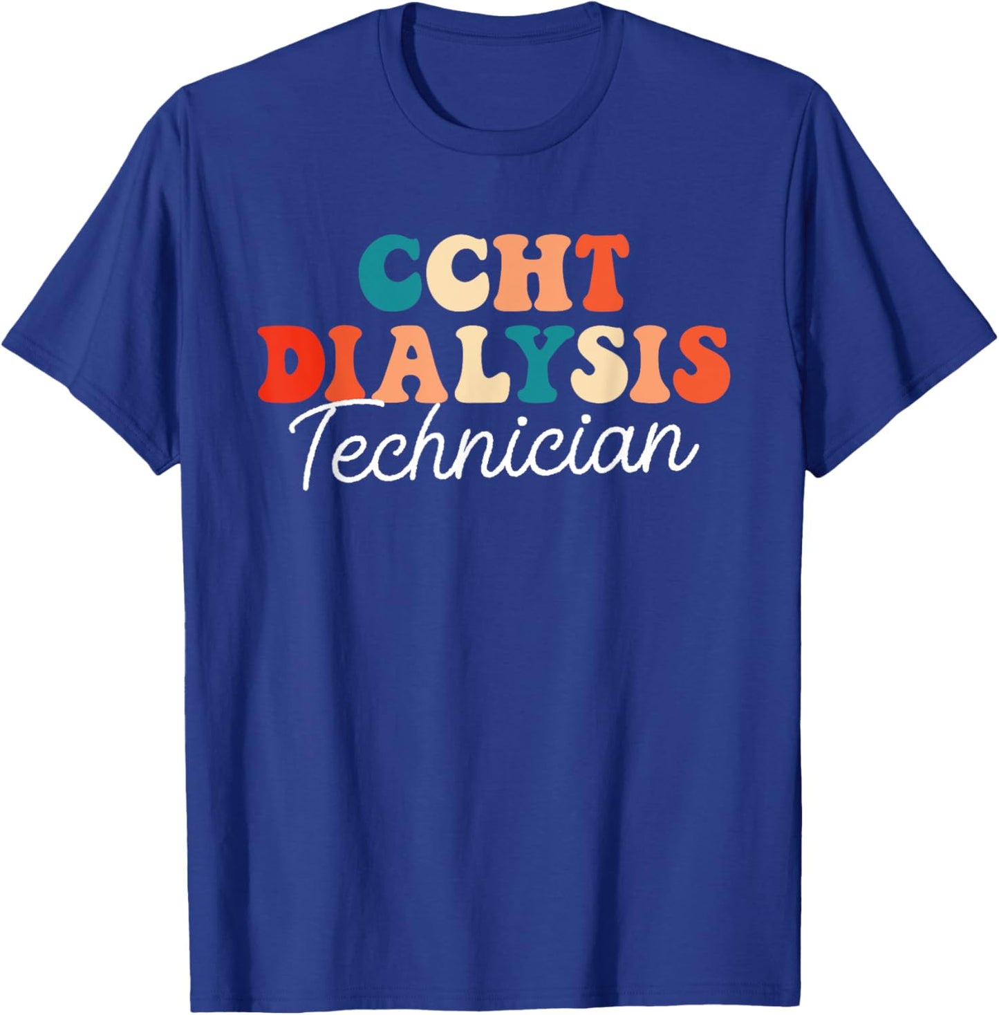 CCHT Dialysis Technician Nephrology Retro Dialysis Tech T-Shirt - T-Shirt | Royal