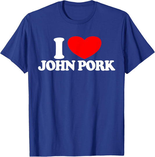 I Love John Pork Red Heart John Pork Meme John Pork T-Shirt - T-Shirt | Royal