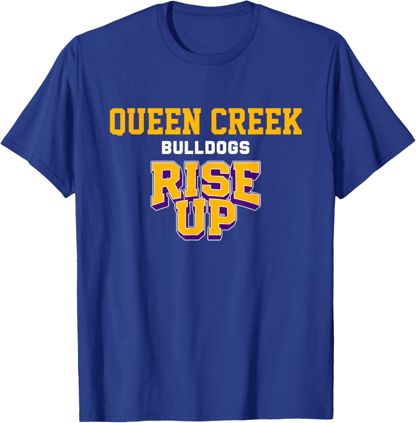 Queen Creek Bulldogs Rise Up HS T-Shirt - T-Shirt | Royal