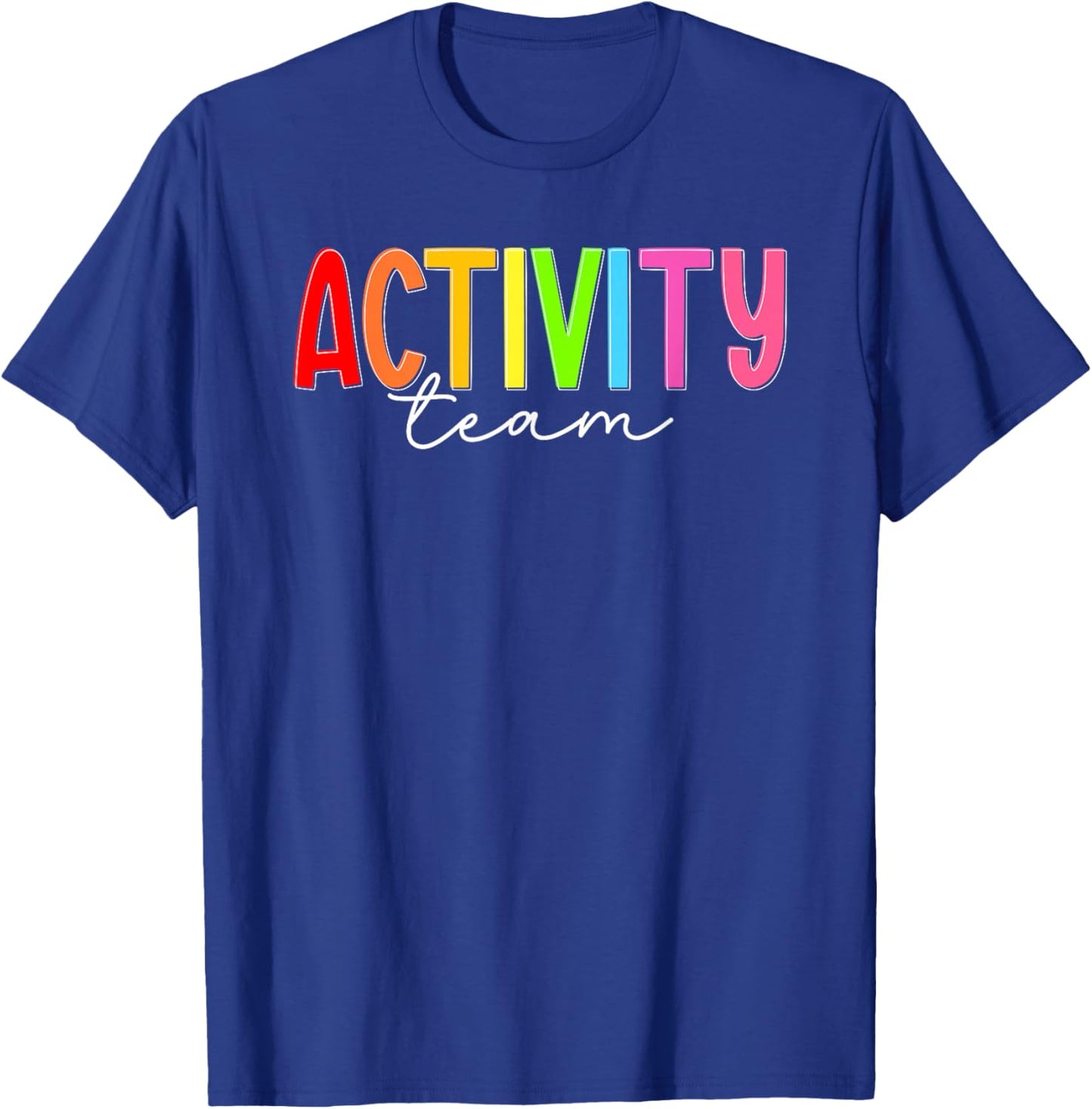 Activity Team Activity Director Crew Activity Assistant Team T-Shirt - T-Shirt | Royal