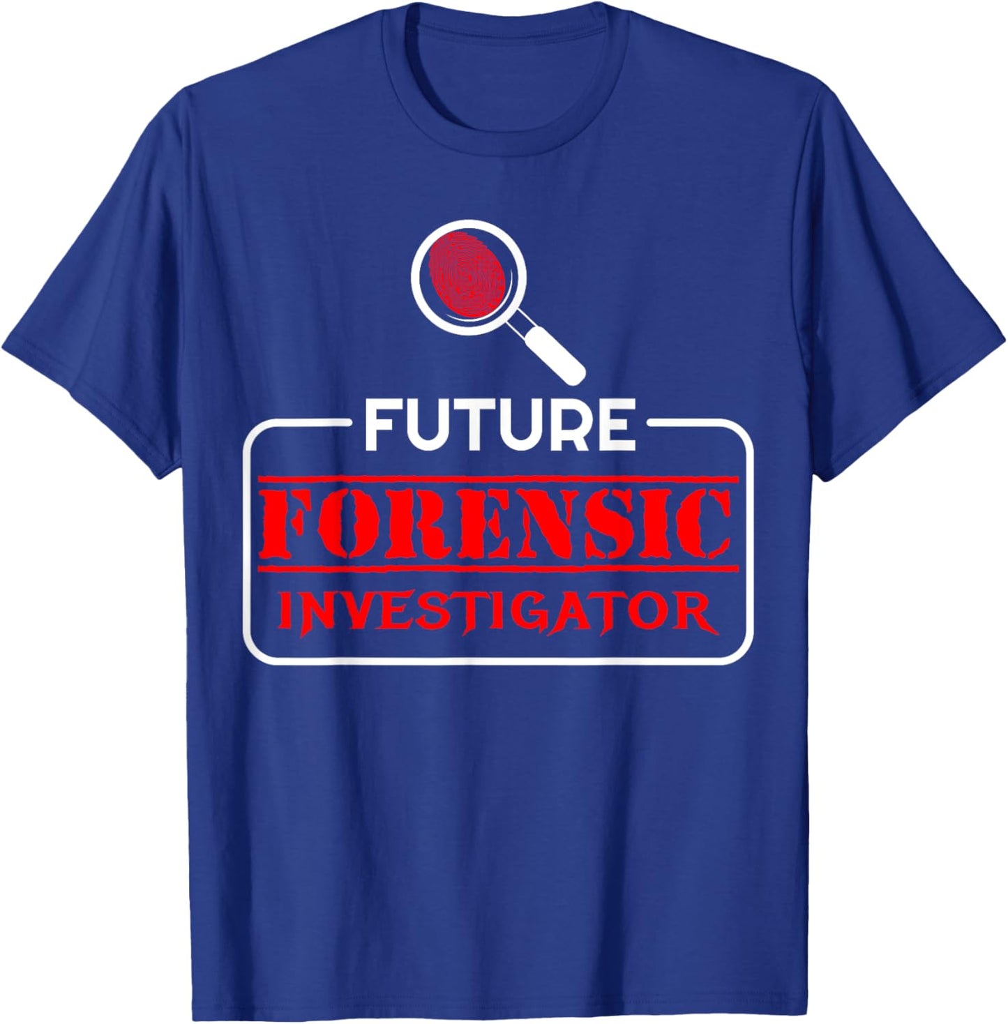 Cool Future Forensic Investigator Expert Scientist Examiner T-Shirt - T-Shirt | Royal