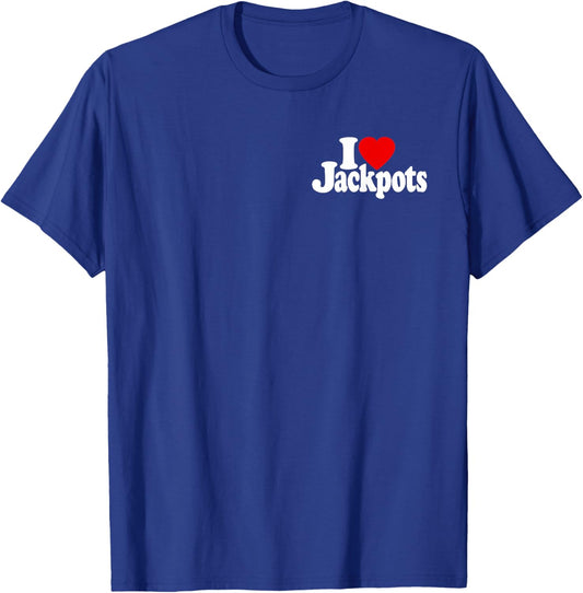 I Love Heart Jackpots Slots Slot Machines Casinos Las Vegas T-Shirt - T-Shirt | Royal