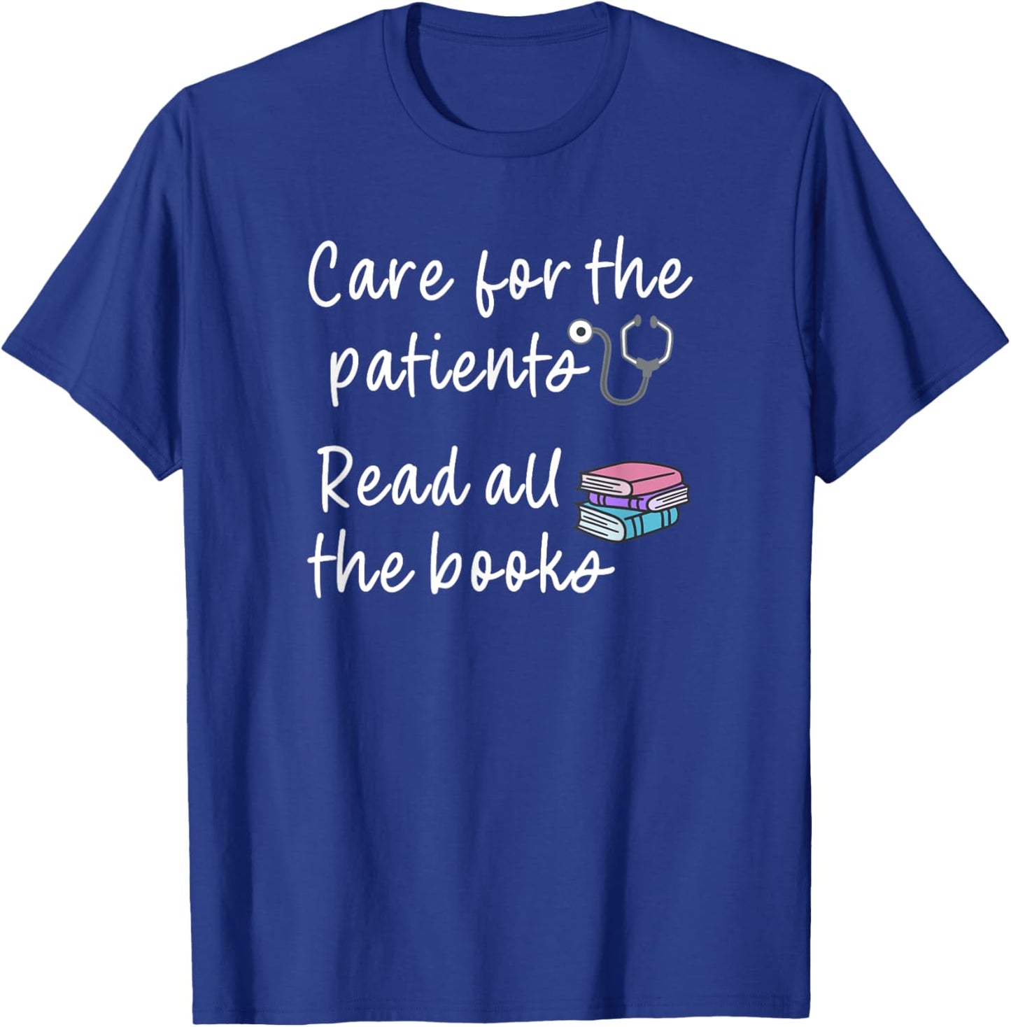 Book Lover Reader Nurse Saying Hospital Primary Care Nurse T-Shirt - T-Shirt | Royal