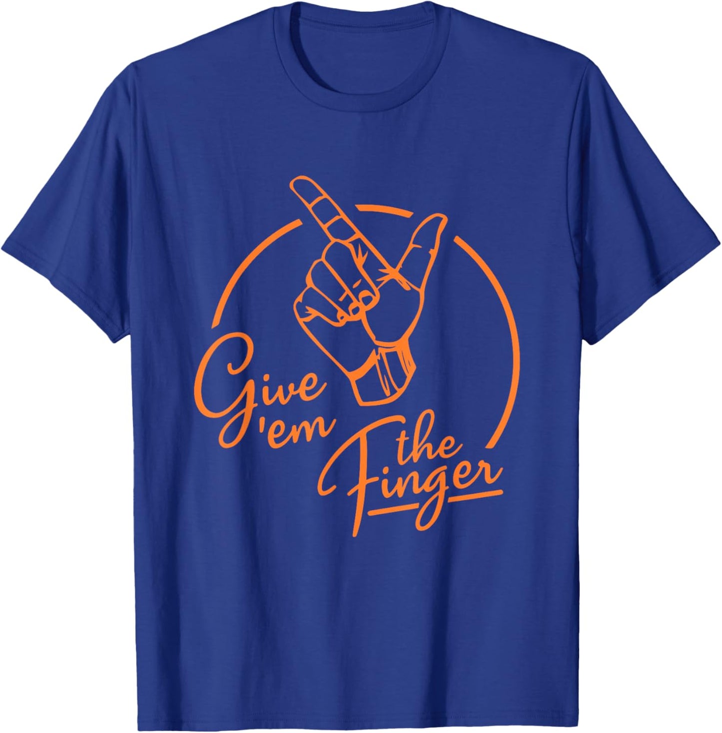 Give 'Em the Finger Apparel T-Shirt - T-Shirt | Royal