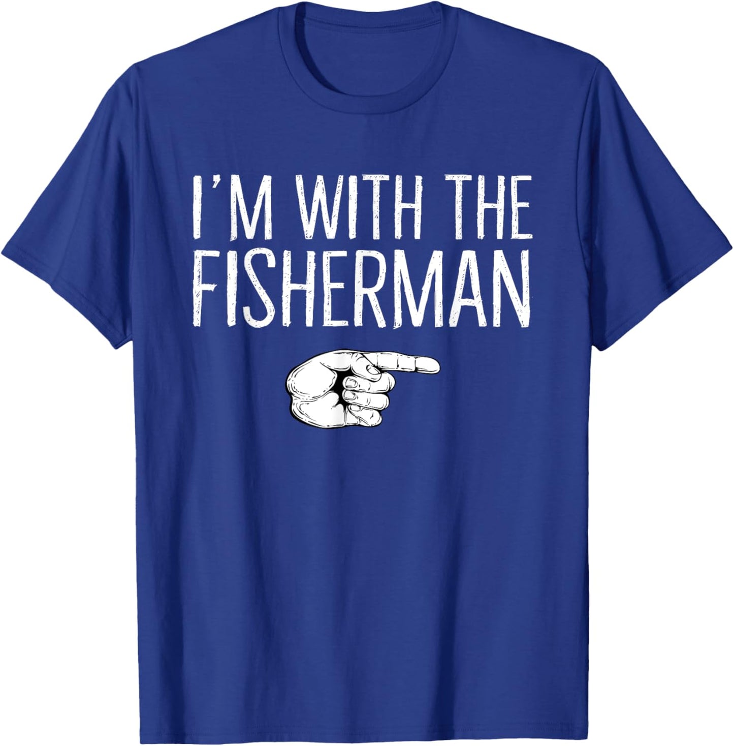I'm With The Fisherman Matching Costume Lazy Halloween Party T-Shirt - T-Shirt | Royal
