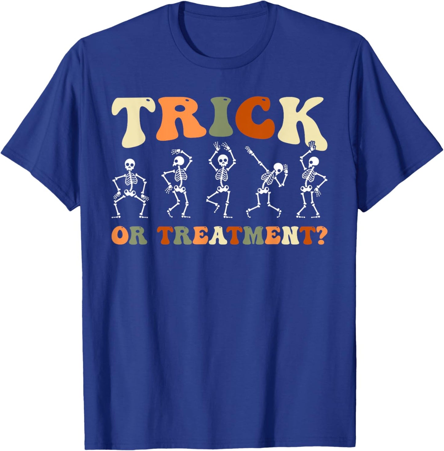 Trick Or Treatment Physical Therapy PT Halloween Skeletons T-Shirt - T-Shirt | Royal