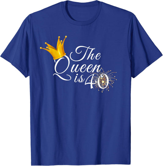 The Queen Is 40 Forty Year Old 40th Birthday Party Gift T-Shirt - T-Shirt | Royal