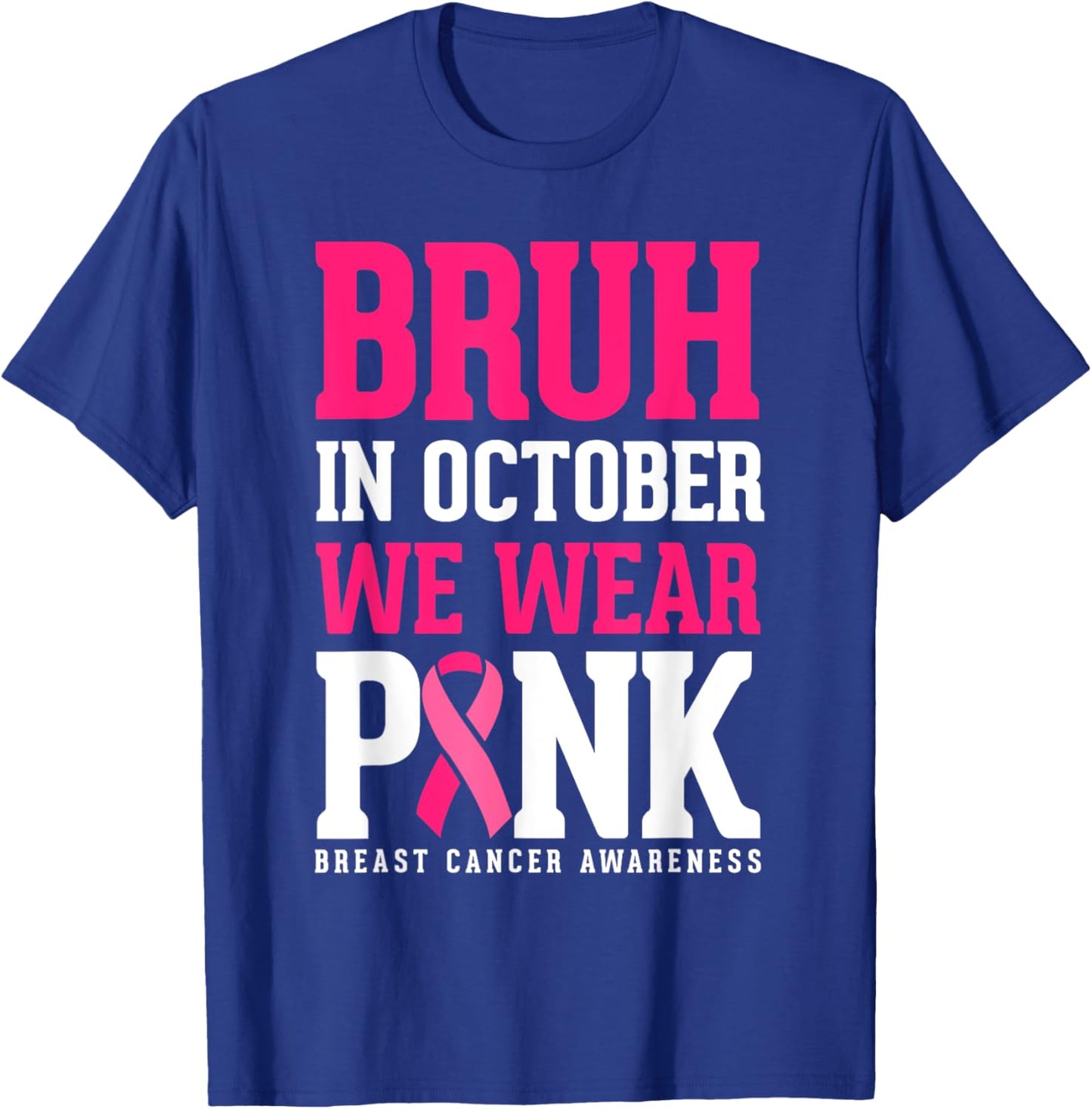 Bruh Kids Boys In October Wear Pink Ribbon Breast Cancer T-Shirt - T-Shirt | Royal