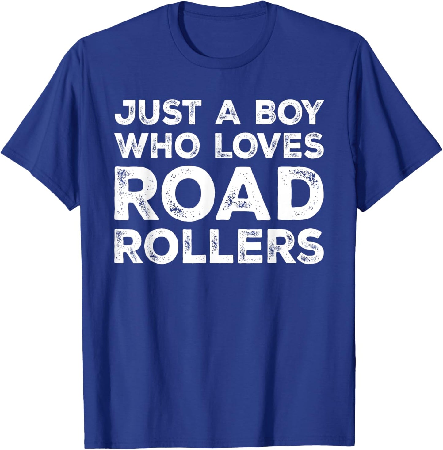 Just A Boy Who Loves Road Rollers, Road Roller Lover T-Shirt - T-Shirt | Royal