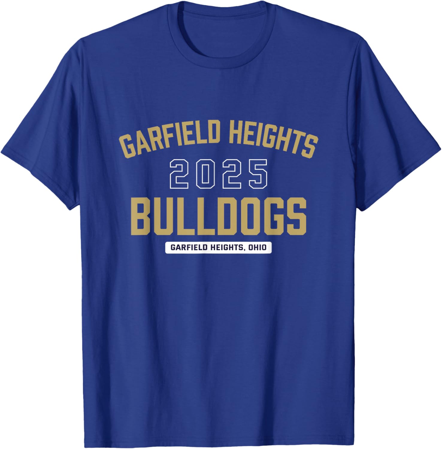 Garfield Heights Bulldogs Garfield Heights, Ohio 2025 T-Shirt - T-Shirt | Royal