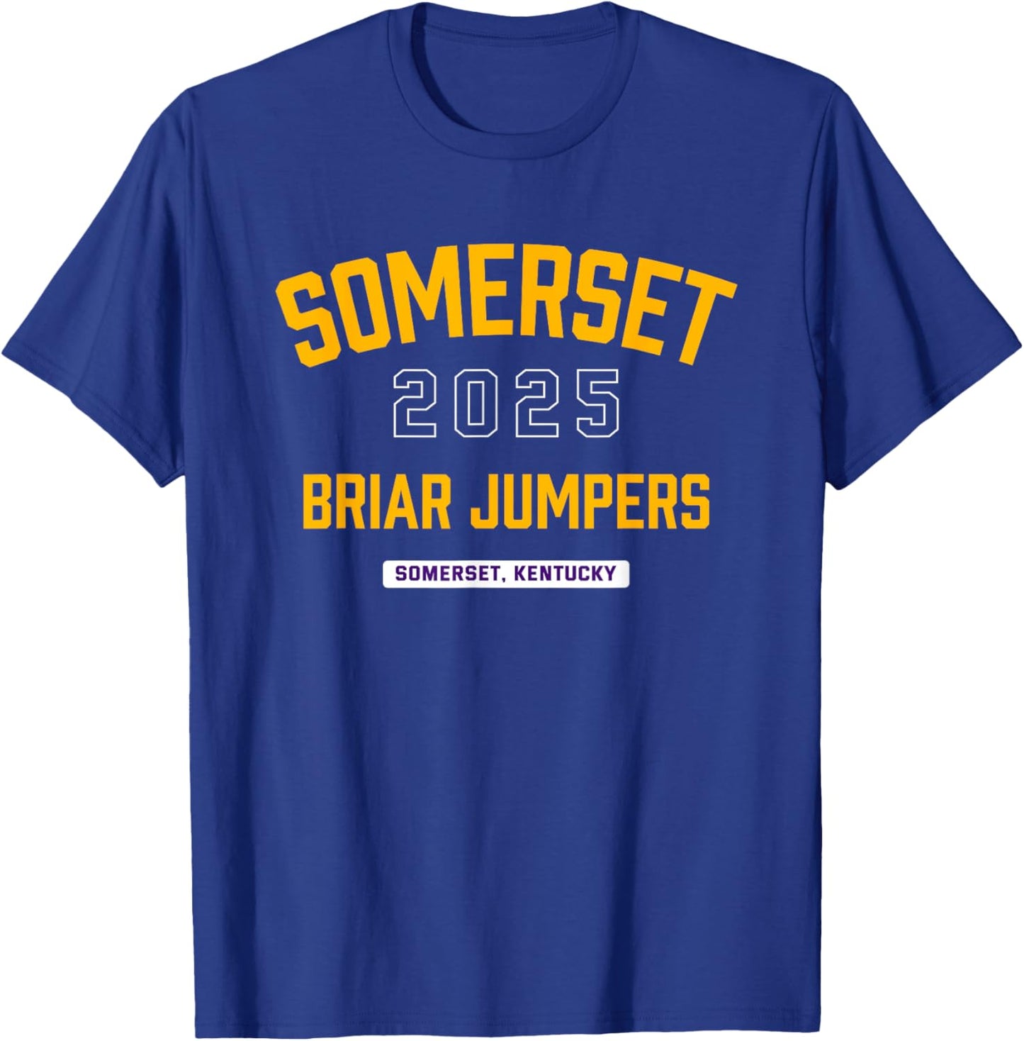 Somerset Briar Jumpers Somerset, Kentucky 2025 T-Shirt - T-Shirt | Royal