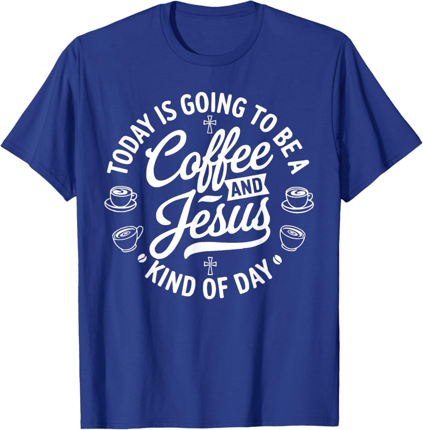 Coffee Jesus Christ Religion Christian Caffeine Christianity T-Shirt - T-Shirt | Royal