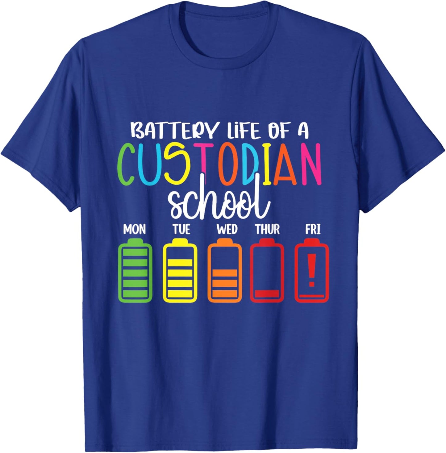 School Janitor, School Custodian Battery Life Back to School T-Shirt - T-Shirt | Royal