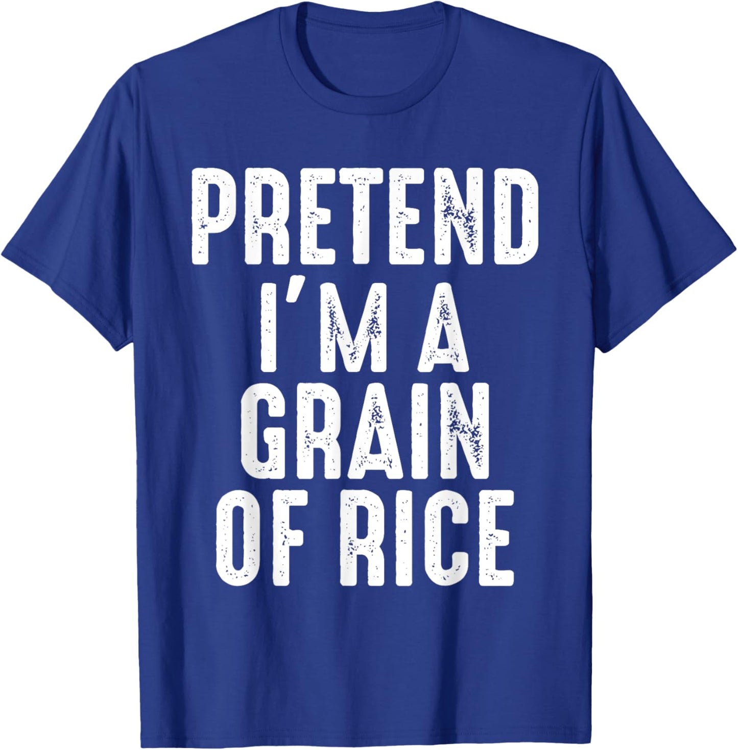 Pretend I'm A Grain Of Rice Matching Halloween Costume T-Shirt - T-Shirt | Royal