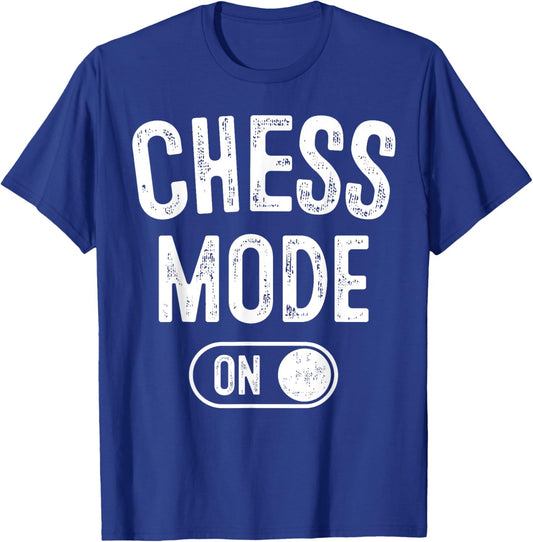 Chess Mode On Funny Grandmaster Gift Chess Player Fan T-Shirt - T-Shirt | Royal