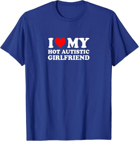 I Love Heart My Hot Autistic Girlfriend Simple Funny Cute T-Shirt - T-Shirt | Royal