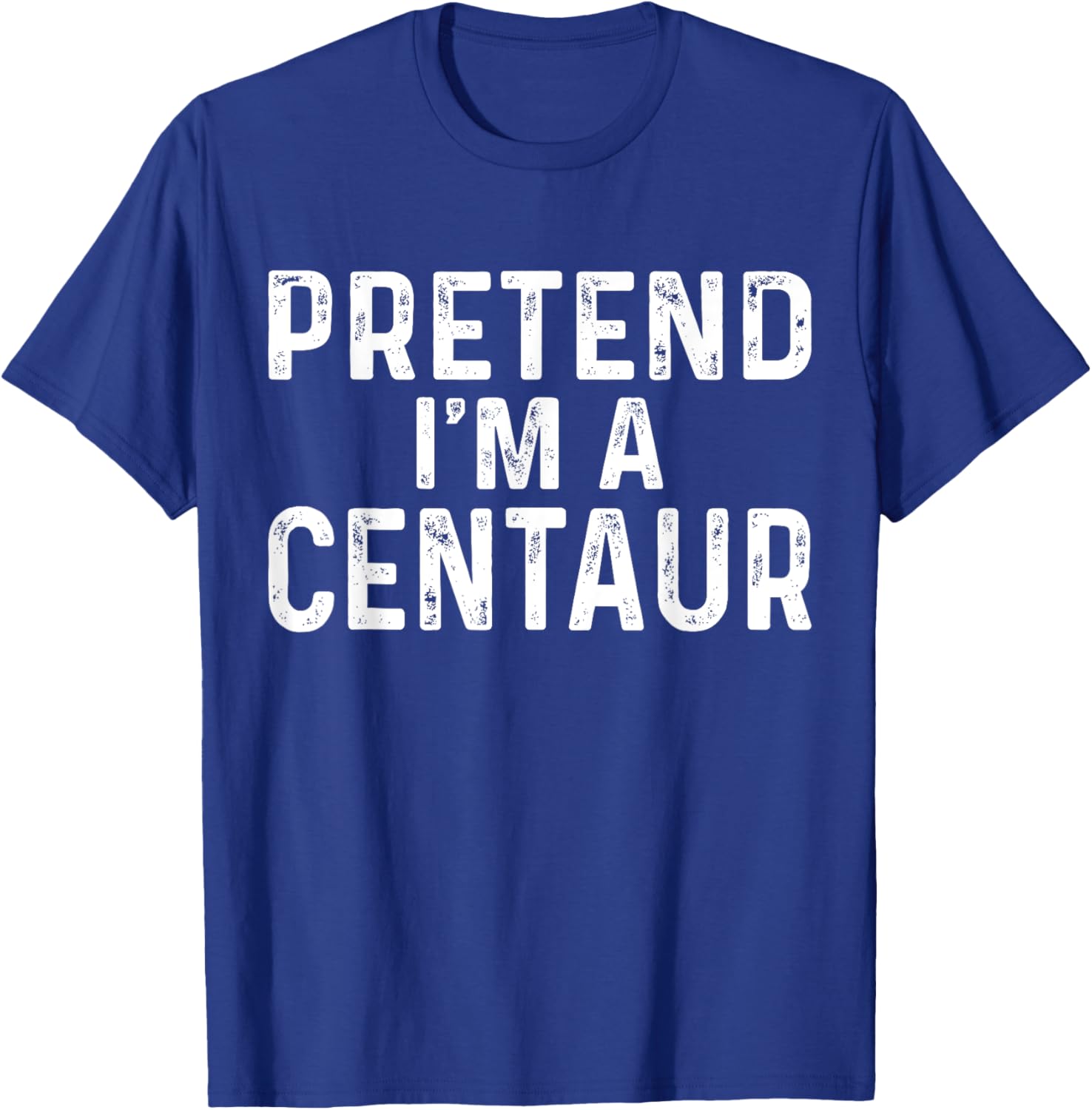 Pretend I'm A Centaur Halloween Costume T-Shirt - T-Shirt | Royal