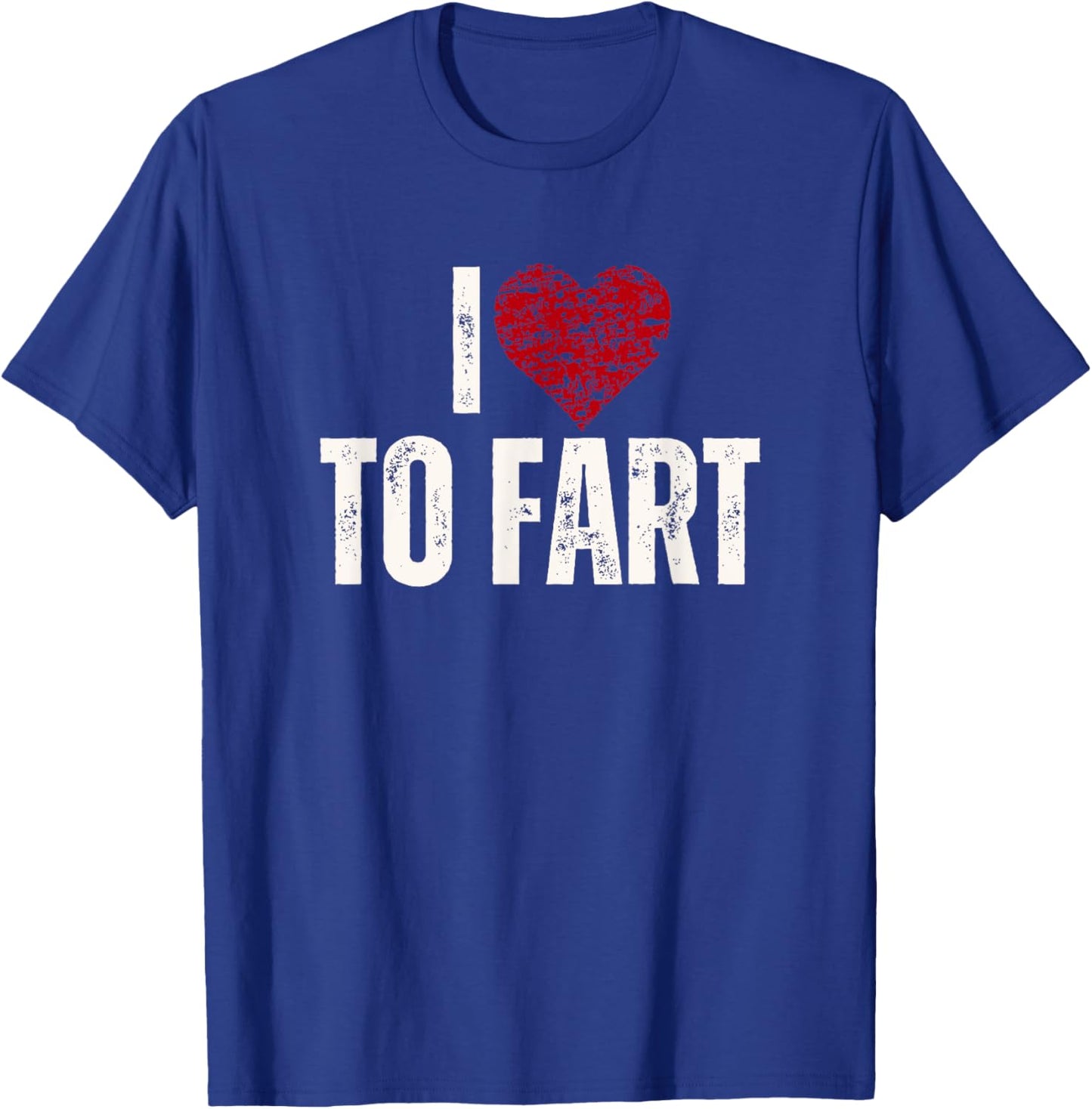Funny I Love To Fart Heart T-Shirt - T-Shirt | Royal