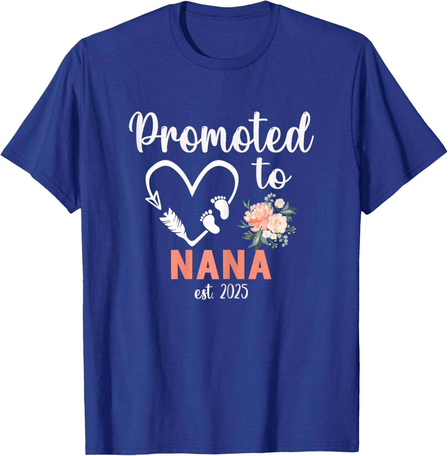 Promoted to Nana Est 2025 Women Floral First Time Grandma T-Shirt - T-Shirt | Royal